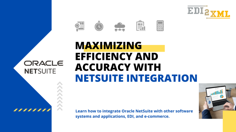 Maximizing Efficiency And Accuracy With Netsuite Integration Edi Xml