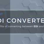 Benefits to convert EDI to XML