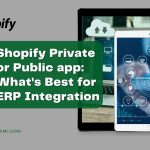 Shopify Public app or Private app